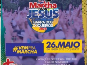 MARCHA PARA JESUS EM BARRA DOS COQUEIROS