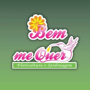 Bem Me Quer - Paisagismo, Floricultura e Presentes