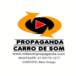 MAX RODASOM - Propaganda em Carro de Som