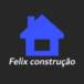 Felix Construções - Do Alicerce ao Acabamento
