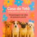 Casa do Totó Hotelzinho e Creche Pet