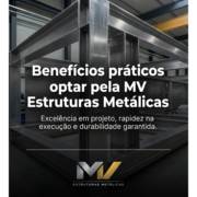 Benefícios práticos percebidos ao optar pela MV Estruturas Metálicas