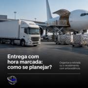 Entrega com Hora Marcada: Como se Planejar?
