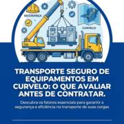 Transporte Seguro De Equipamentos Em Curvelo: O Que Avaliar Antes De Contratar