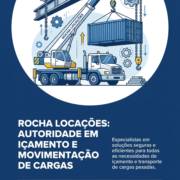 Rocha Locações: Autoridade Em Içamento E Movimentação De Cargas