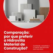Comparação: por que preferir a Hidrovilla Material de Construção?