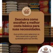 Descubra como escolher a melhor cesta básica para suas necessidades