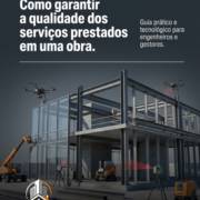 Como garantir a qualidade dos serviços prestados em uma obra
