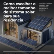 Como escolher o melhor tamanho de sistema solar para sua residência