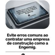 Evite erros comuns ao contratar uma empresa de construção como a Engemig