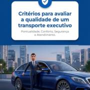 Critérios para avaliar a qualidade de um transporte executivo