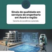 Sinais de qualidade em serviços de engenharia em Avaré e região