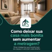 Como deixar sua casa mais bonita sem aumentar a metragem?
