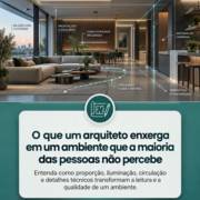 O que um arquiteto enxerga em um ambiente que a maioria das pessoas não percebe?