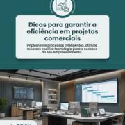Dicas para garantir a eficiência em projetos comerciais
