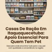 Casas De Ração Em Itaquaquecetuba: Apoio Essencial Para Quem Tem Pet