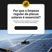 Por que a limpeza regular de placas solares é essencial?