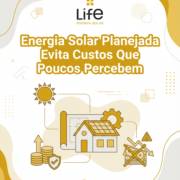 Energia Solar Planejada Evita Custos Que Poucos Percebem