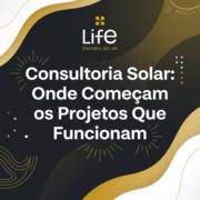 Consultoria Solar: Onde Começam os Projetos Que Funcionam