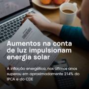 Aumentos na conta de luz, impulsionam energia solar.
