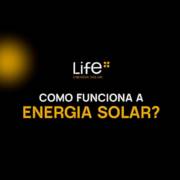 Como funciona a energia solar?