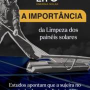 A importância da limpeza dos painéis solares.