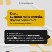 E Se Eu Gerar Mais Energia do que Consumir? Vou Sair no Prejuízo?