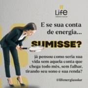 E Se Sua Conta de Energia Sumisse? Descubra Como Tornar Isso Possível com a Life Energia Solar