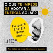 O que realmente te impede de adotar a energia solar?