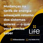 Mudanças na tarifa de energia ameaçam retorno dos sistemas solares — o que você precisa saber