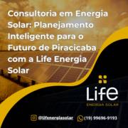Consultoria em Energia Solar: Planejamento Inteligente para o Futuro de Piracicaba com a Life Energia Solar