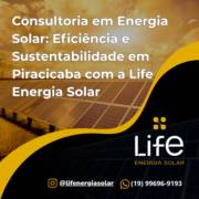 Consultoria em Energia Solar: Eficiência e Sustentabilidade em Piracicaba com a Life Energia Solar