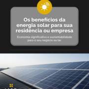 Os benefícios da energia solar para sua residência ou empresa