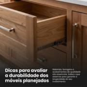 Dicas para avaliar a durabilidade dos móveis planejados