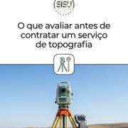 O que avaliar antes de contratar um serviço de topografia