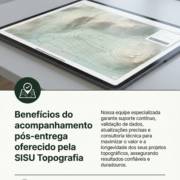 Benefícios do acompanhamento pós-entrega oferecido pela SISU Topografia