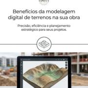 Benefícios da modelagem digital de terrenos na sua obra