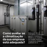Como avaliar se a climatização da sua empresa está adequada?