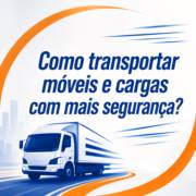 Como transportar móveis e cargas com mais segurança?