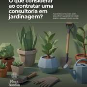 O que considerar ao contratar uma consultoria em jardinagem?
