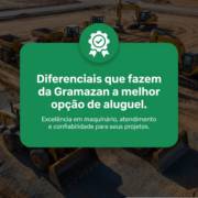 Diferenciais que fazem da Gramazan a melhor opção de aluguel
