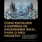 Como escolher a empresa de engenharia ideal para o meu projeto?