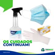 OS CUIDADOS CONTINUAM!