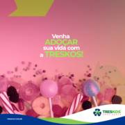 ADOCE SUA VIDA!