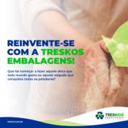 REINVENTE-SE COM A TRESKOS EMBALAGENS!