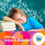 Afinal, o que é dislexia?