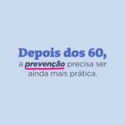 Depois dos 60 anos, a prevenção precisa ser mais prática