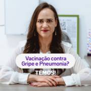 Vacina contra Pneumonia? Temos!