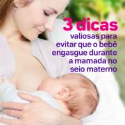 Dicas para evitar que o bebê engasgue durante  mamada