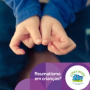 Reumatismo em crianças?